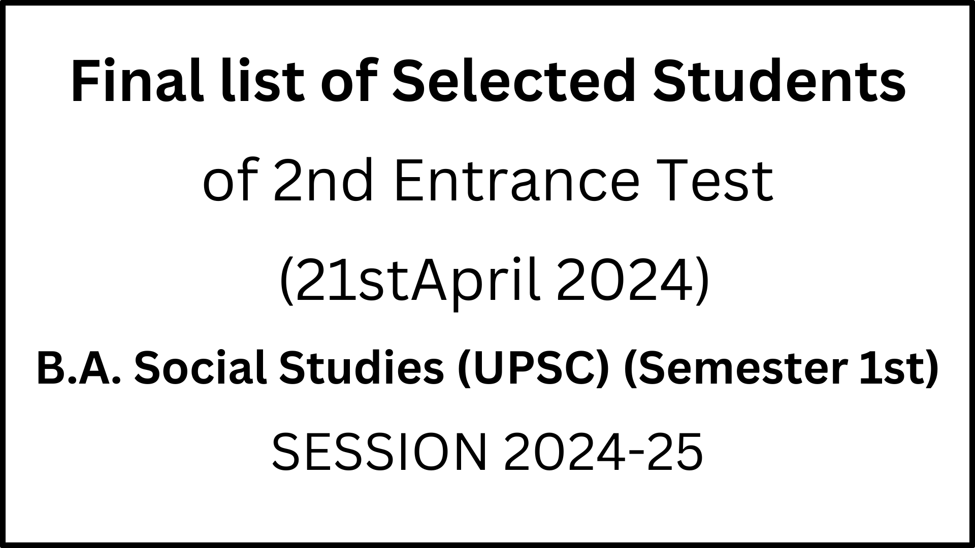 Final list of Selected Students B.A. Social Studies (UPSC) 2nd Entrance